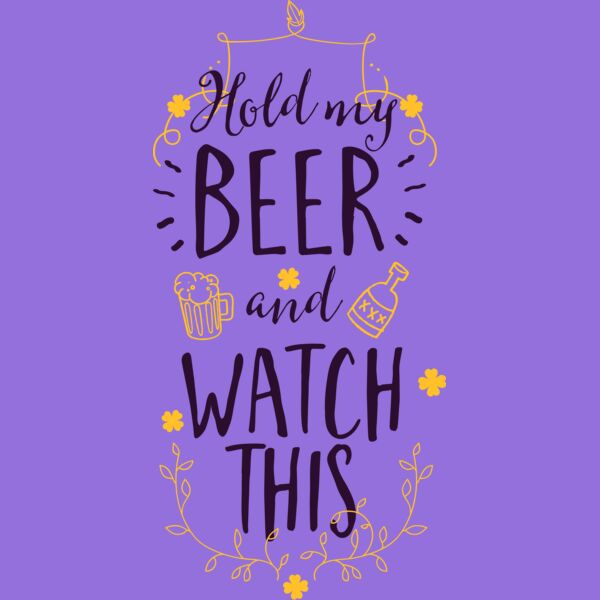 Hold My Beer And Watch This Thumbnail