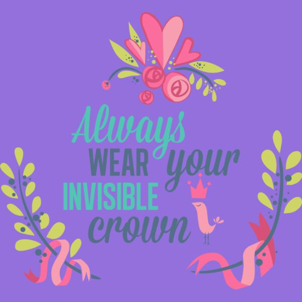Always Wear Your Invisible Crown Thumbnail