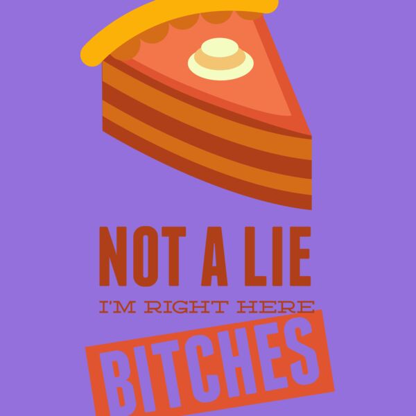 Not a Lie I'm Right Here Bitches Thumbnail