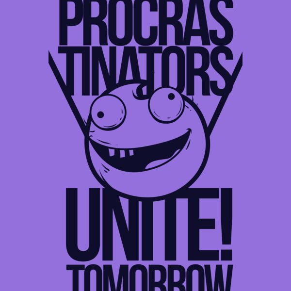 Procrastinators Unite! Tomorrow Thumbnail