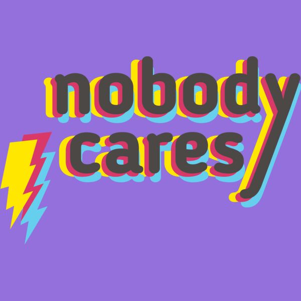 Nobody Cares Thumbnail